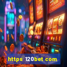 https 120bet com